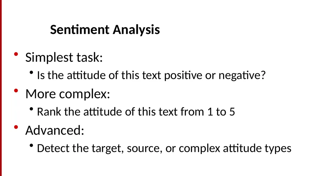 Sentiment Analysis What is Sentiment Analysis? - slide 14 of 34