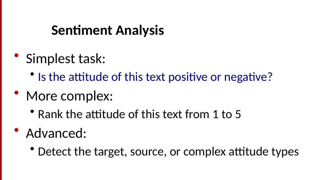Sentiment Analysis What is Sentiment Analysis? - slide 15 of 34