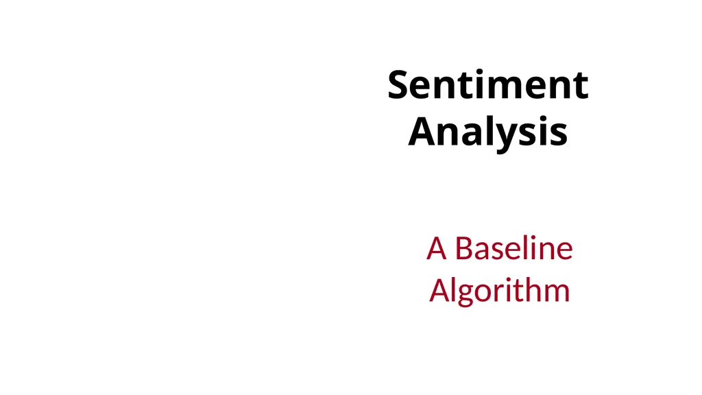 Sentiment Analysis What is Sentiment Analysis? - slide 34 of 34