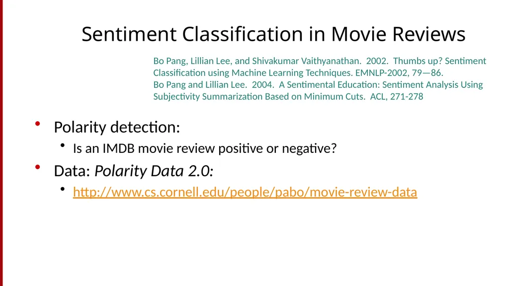Sentiment Analysis What is Sentiment Analysis? - slide 18 of 34