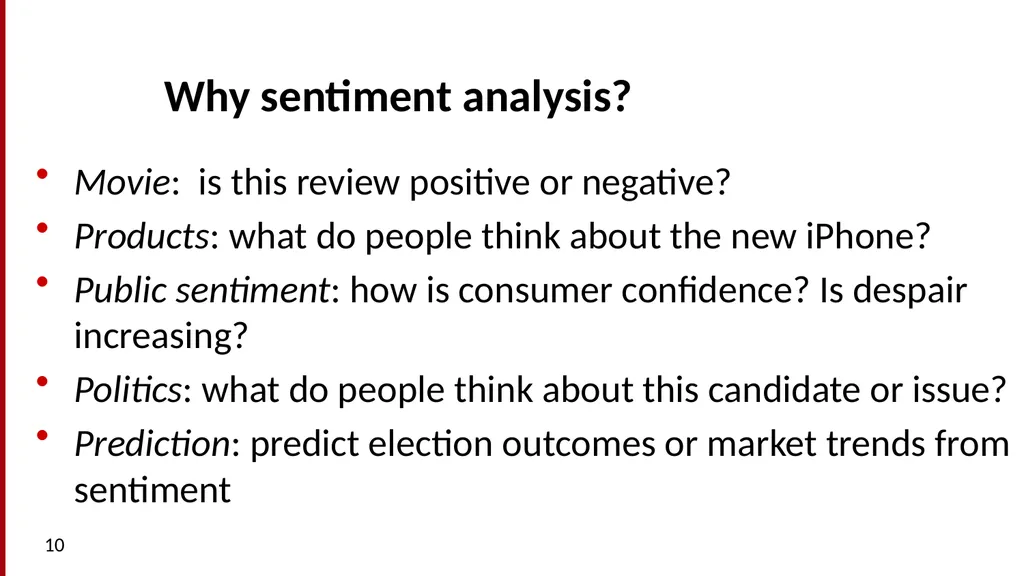 Sentiment Analysis What is Sentiment Analysis? - slide 10 of 34