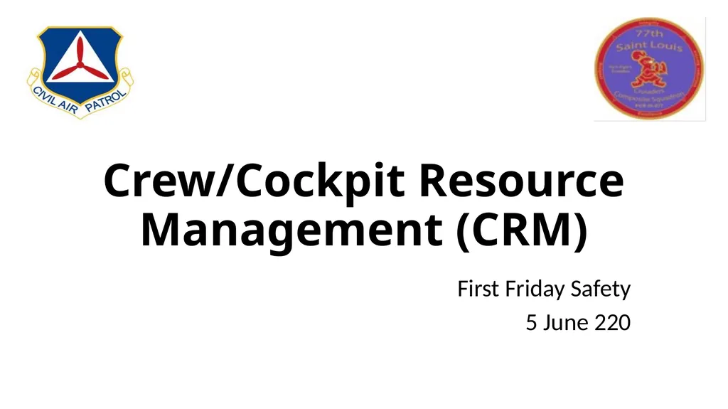 Crew/Cockpit Resource Management (CRM) First - slide 1 of 11