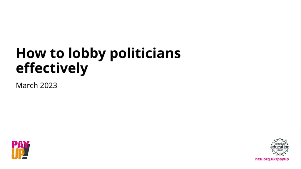 How to lobby politicians effectively March 2023 We - slide 1 of 11