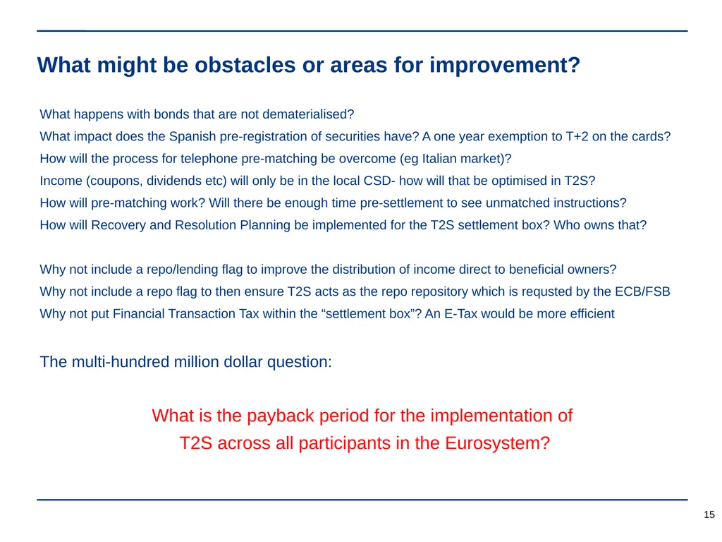 TARGET2-Securities (T2S) is coming, get ready! - slide 15 of 27
