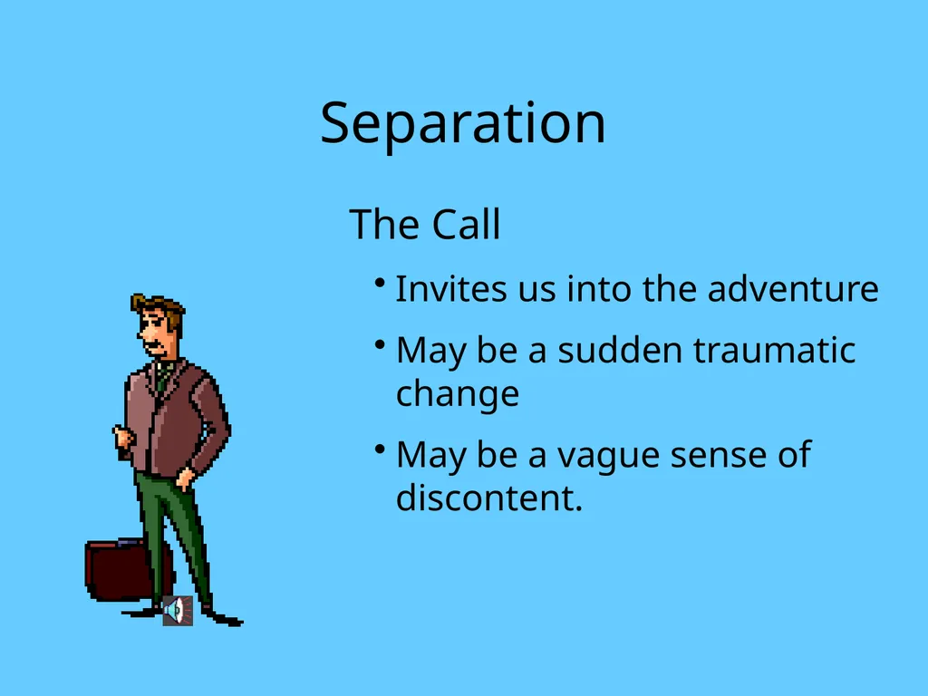 The Hero’s Journey The Separation Initiation and - slide 2 of 19