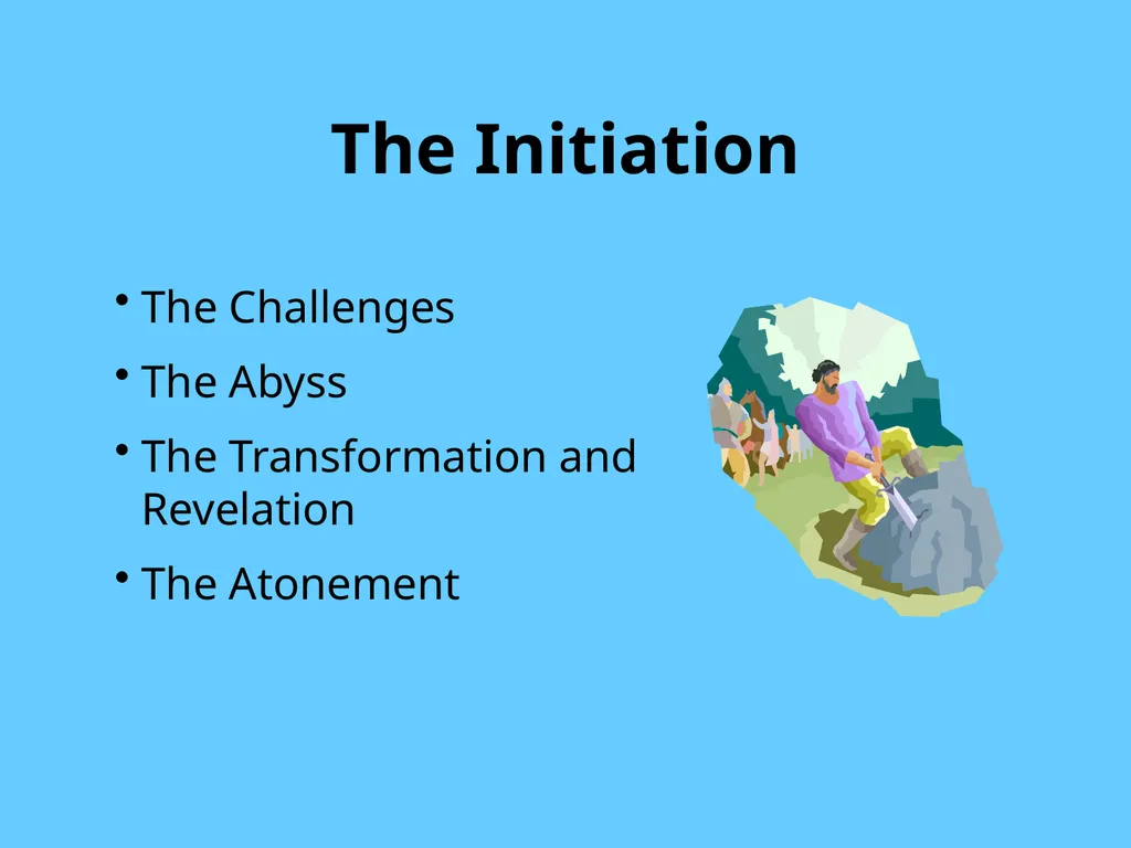 The Hero’s Journey The Separation Initiation and - slide 7 of 19