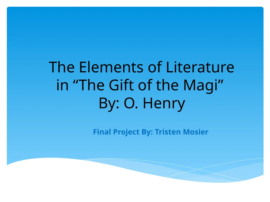 Final Project By: Tristen Mosier The Elements of - slide 1 of 14