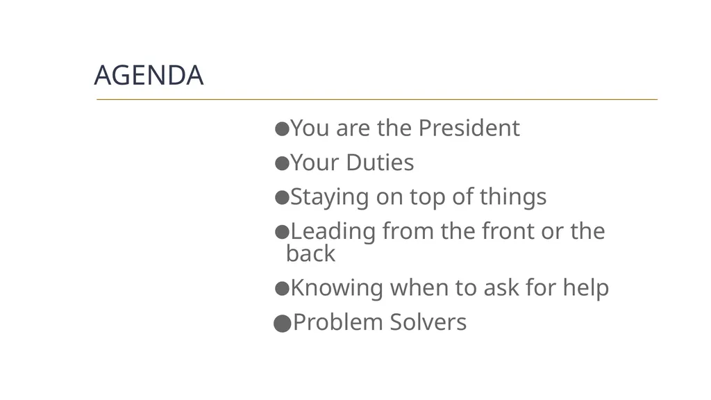 President Roles Responsibilities AGENDA You are - slide 2 of 8