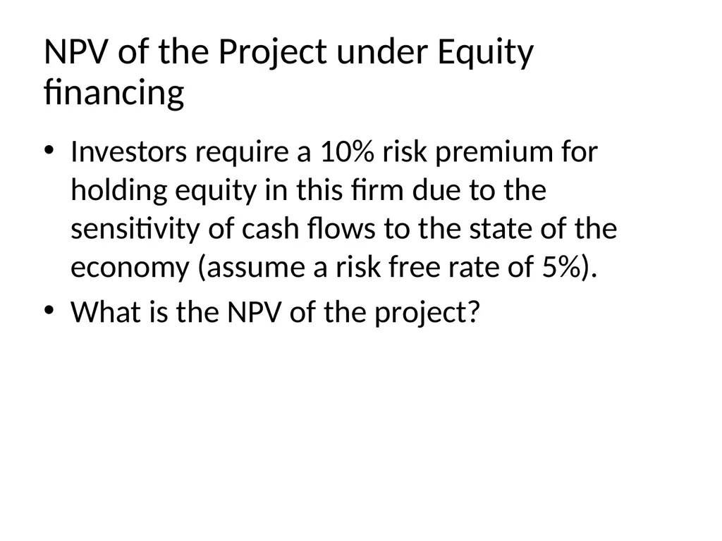 Capital Structure in a Perfect Market Chapter 14 - slide 5 of 40