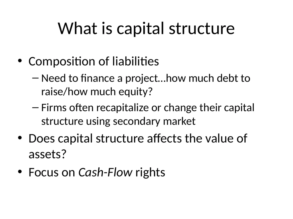 Capital Structure in a Perfect Market Chapter 14 - slide 3 of 40