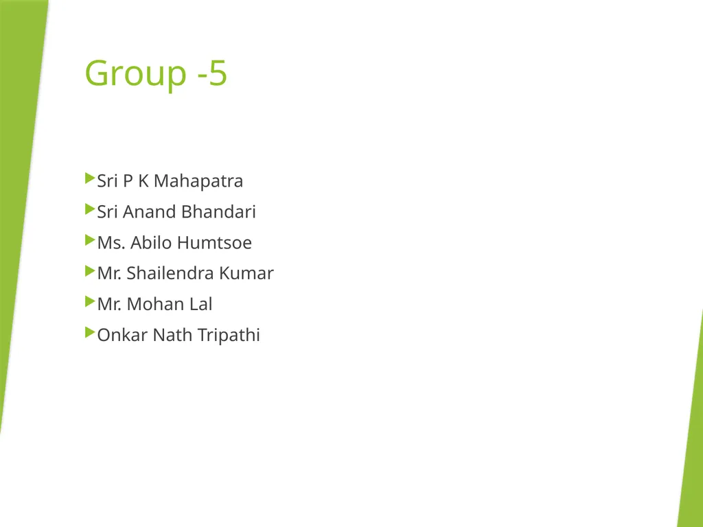 Group -5 Sri P K Mahapatra Sri Anand Bhandari Ms. - slide 1 of 12