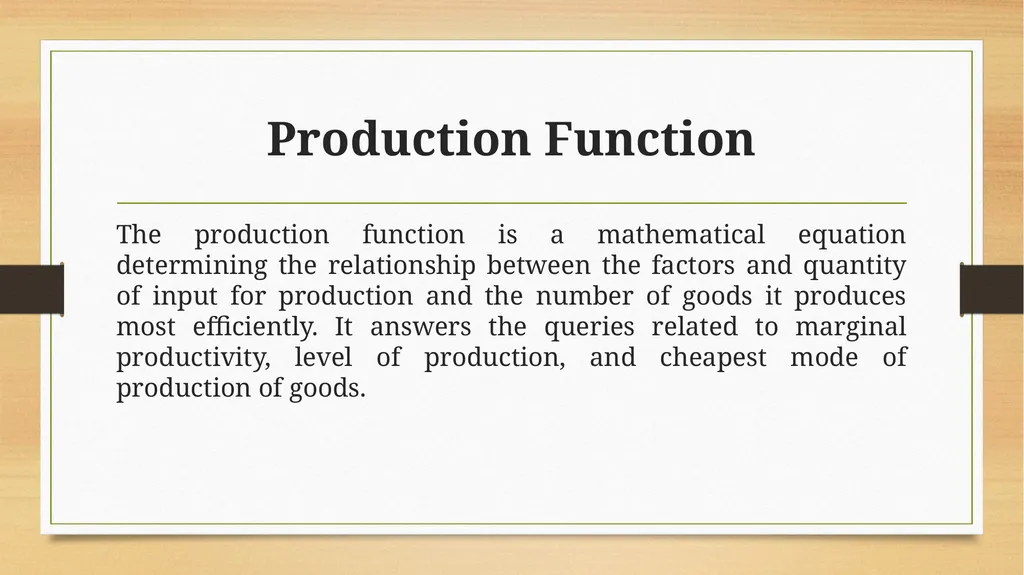 Production Function Production Function The - slide 2 of 9