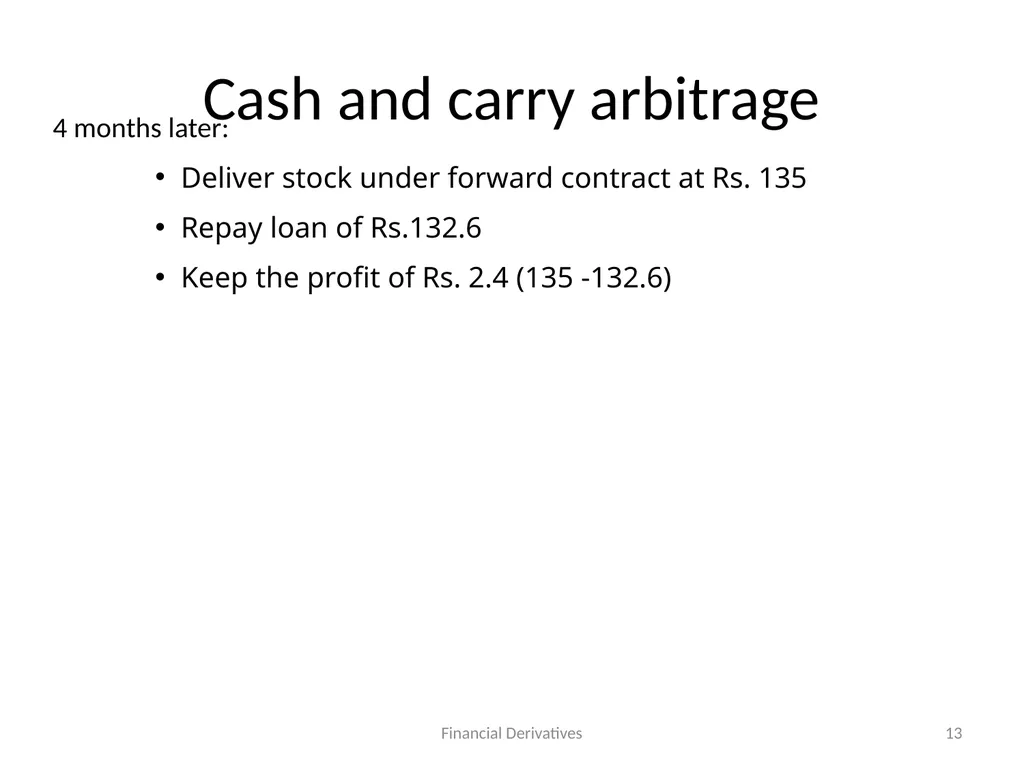Forward/Futures Pricing Financial Derivatives 2 - slide 13 of 38