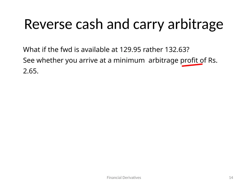 Forward/Futures Pricing Financial Derivatives 2 - slide 14 of 38