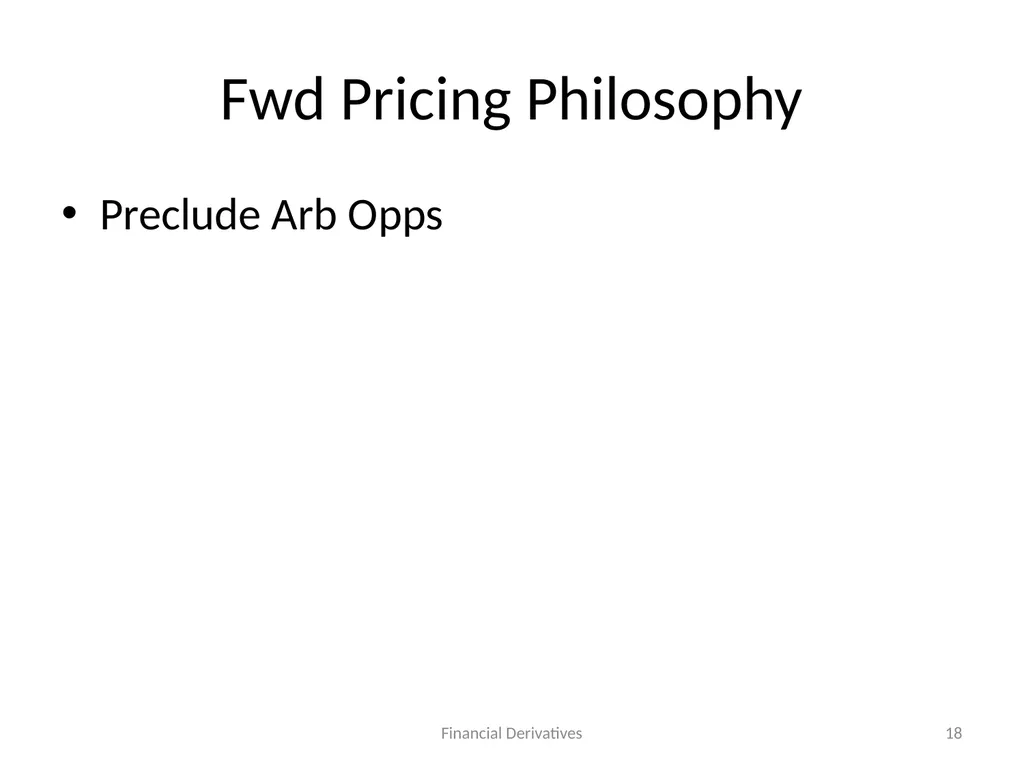 Forward/Futures Pricing Financial Derivatives 2 - slide 18 of 38