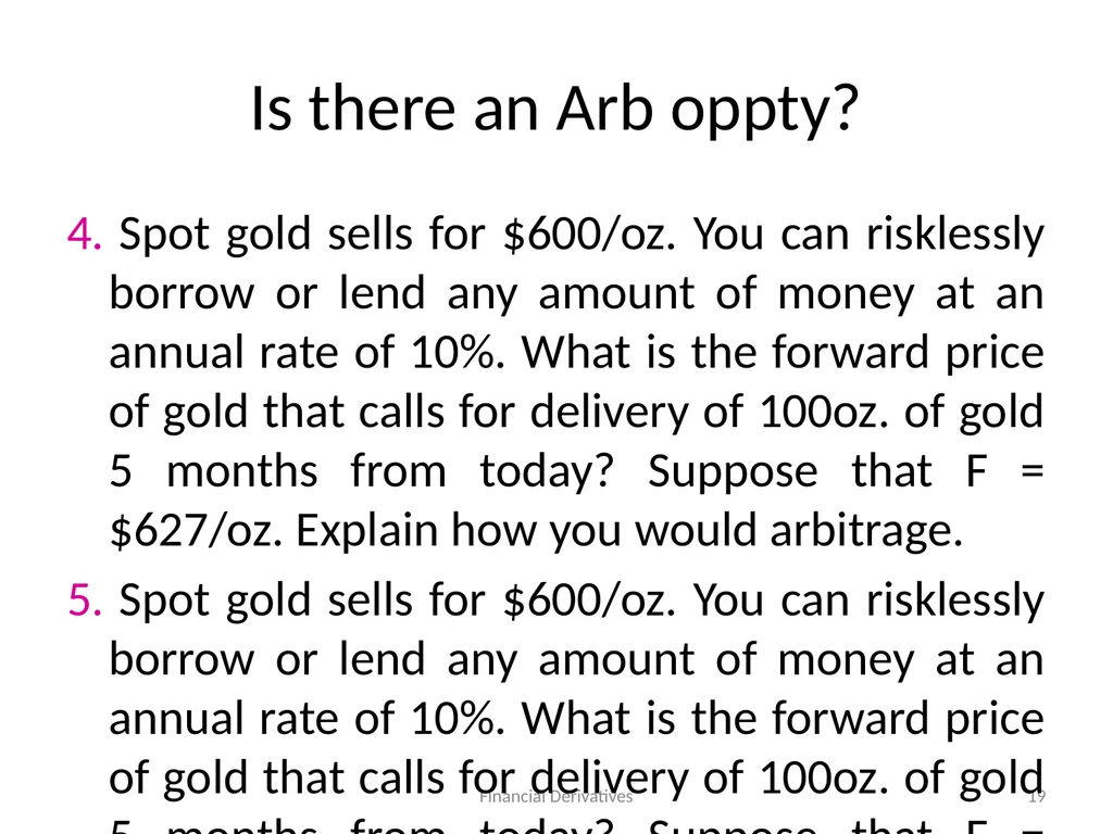 Forward/Futures Pricing Financial Derivatives 2 - slide 19 of 38
