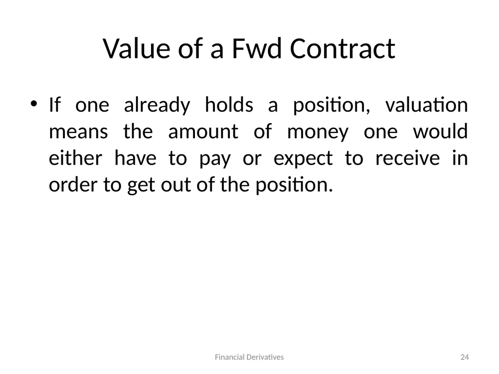Forward/Futures Pricing Financial Derivatives 2 - slide 24 of 38