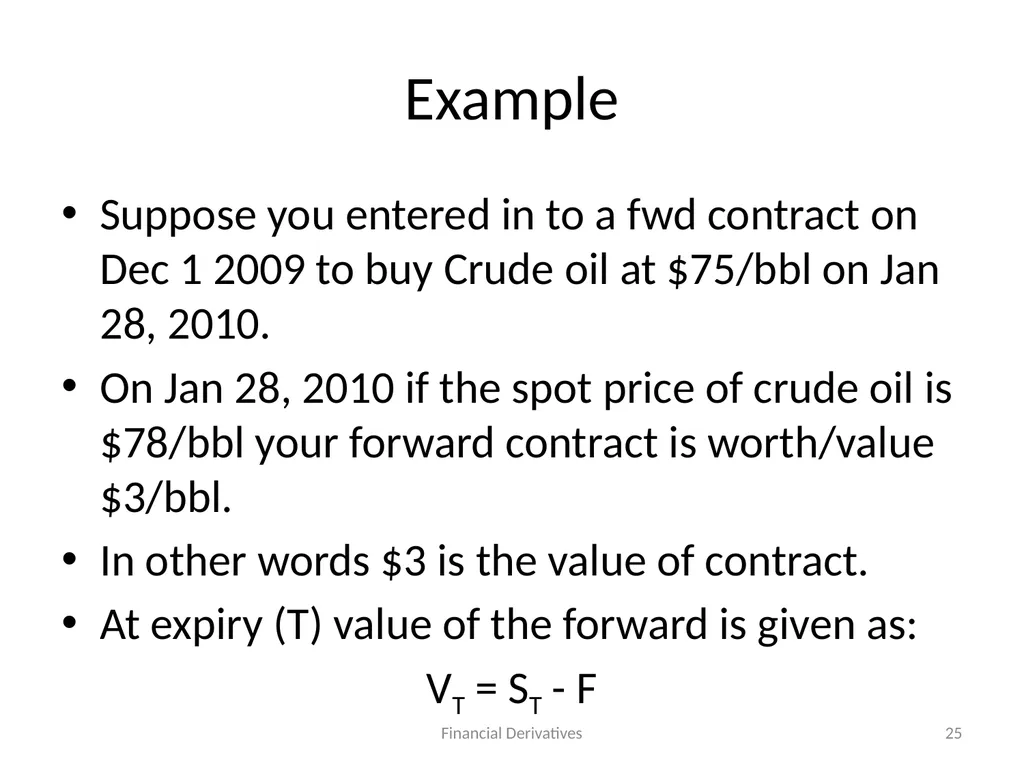 Forward/Futures Pricing Financial Derivatives 2 - slide 25 of 38