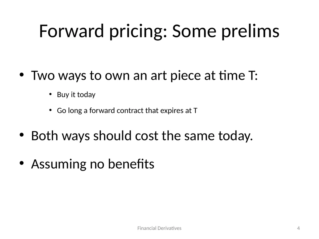 Forward/Futures Pricing Financial Derivatives 2 - slide 4 of 38