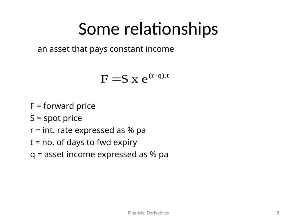 Forward/Futures Pricing Financial Derivatives 2 - slide 8 of 38