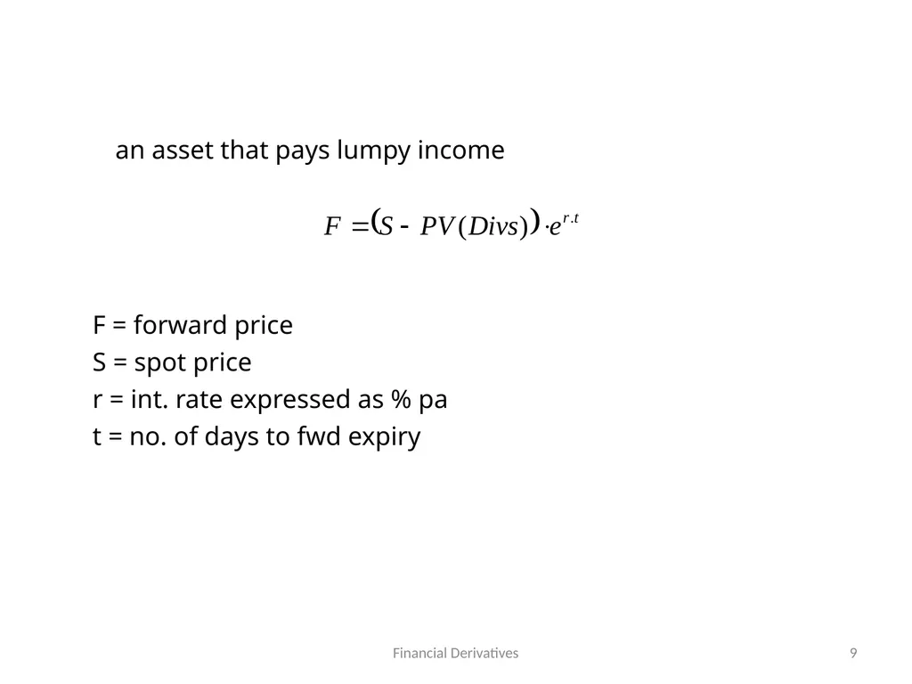 Forward/Futures Pricing Financial Derivatives 2 - slide 9 of 38