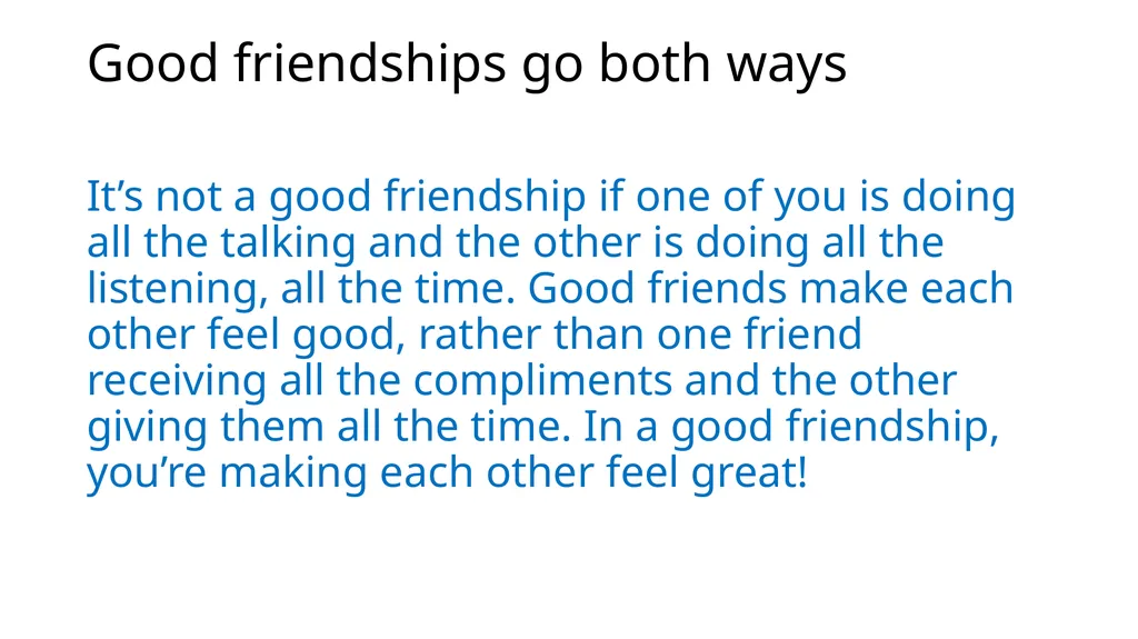 What makes a good friend? Having good friends - slide 8 of 14