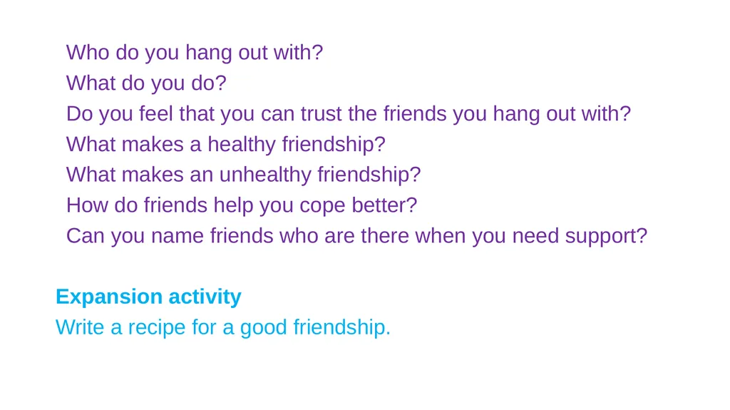 What makes a good friend? Having good friends - slide 11 of 14