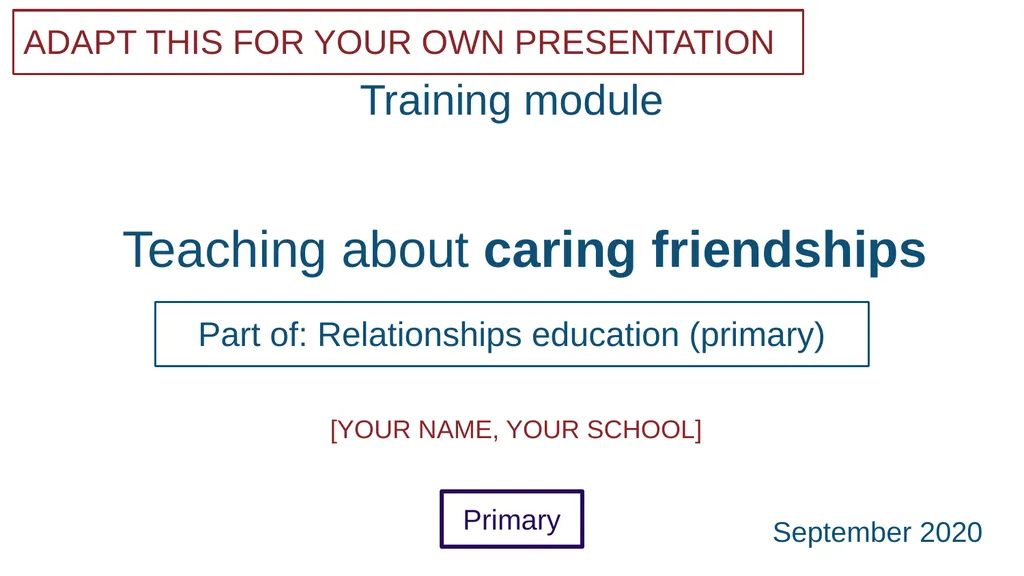 Teaching about caring friendships Part of: - slide 1 of 52