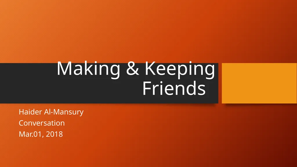 Making & Keeping Friends Haider Al-Mansury - slide 1 of 10