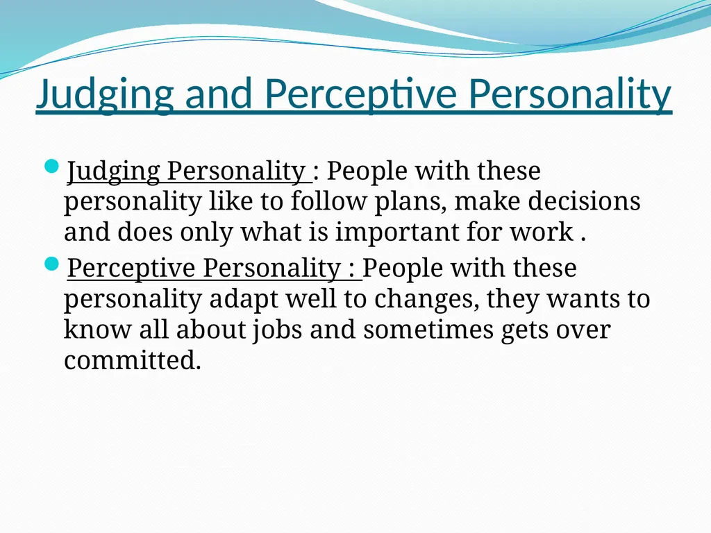 ORGANISATIONAL BEHAVIOUR Personality Traits It is - slide 6 of 7