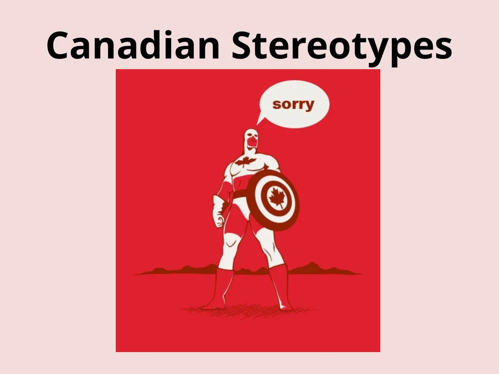 Canadian Stereotypes #1. EH? #2. We’re all really - slide 1 of 21