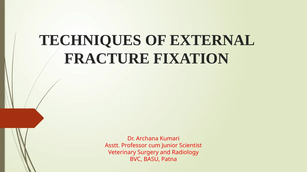 Techniques of external fracture fixation . Dr. - slide 1 of 22