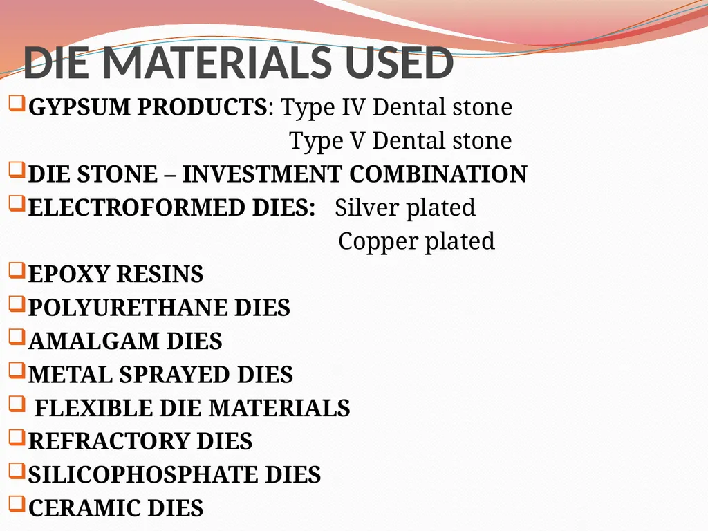 MODELS AND DIE MATERIALS CONTENTS INTRODUCTION - slide 25 of 41