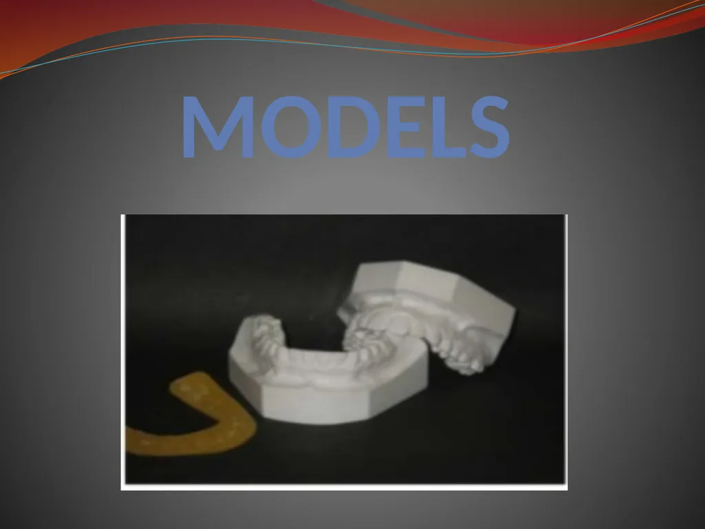 MODELS AND DIE MATERIALS CONTENTS INTRODUCTION - slide 4 of 41