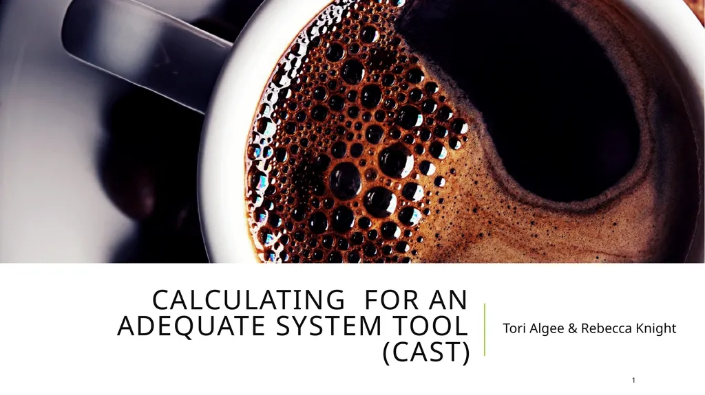 Calculating for an Adequate System Tool (CAST) - slide 1 of 12