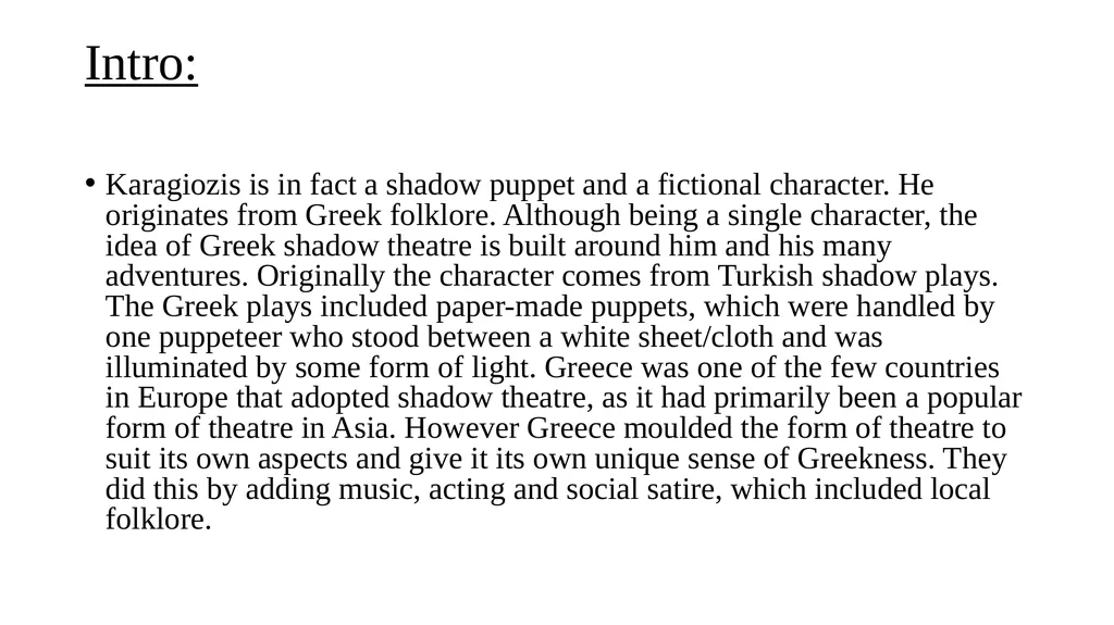 Drama presentation Greek shadow puppet theatre: - slide 2 of 12