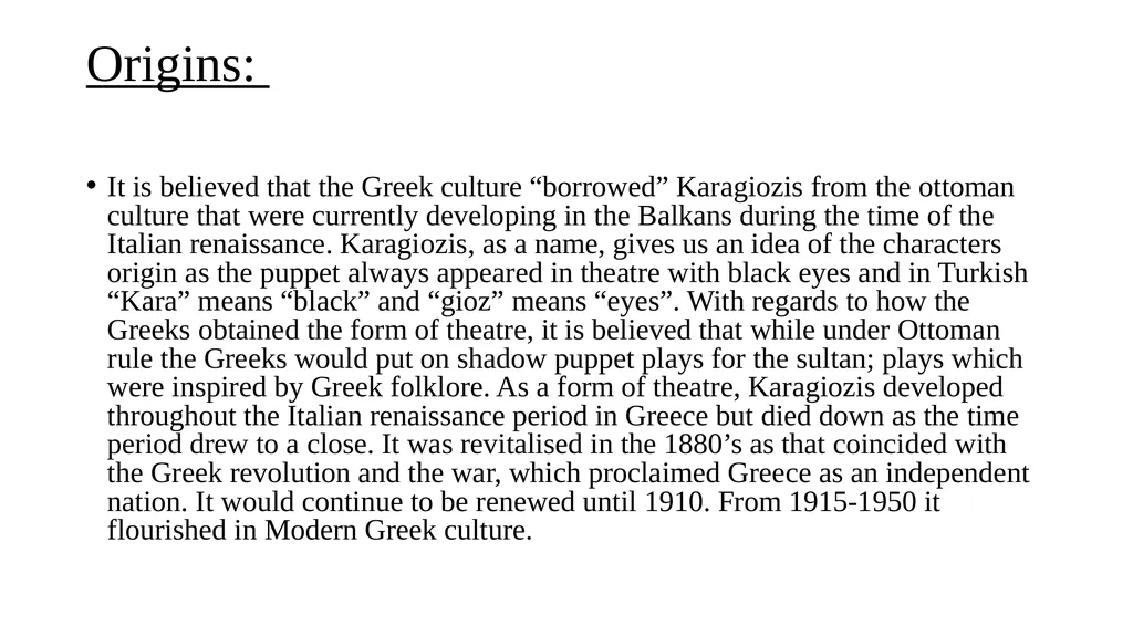 Drama presentation Greek shadow puppet theatre: - slide 3 of 12