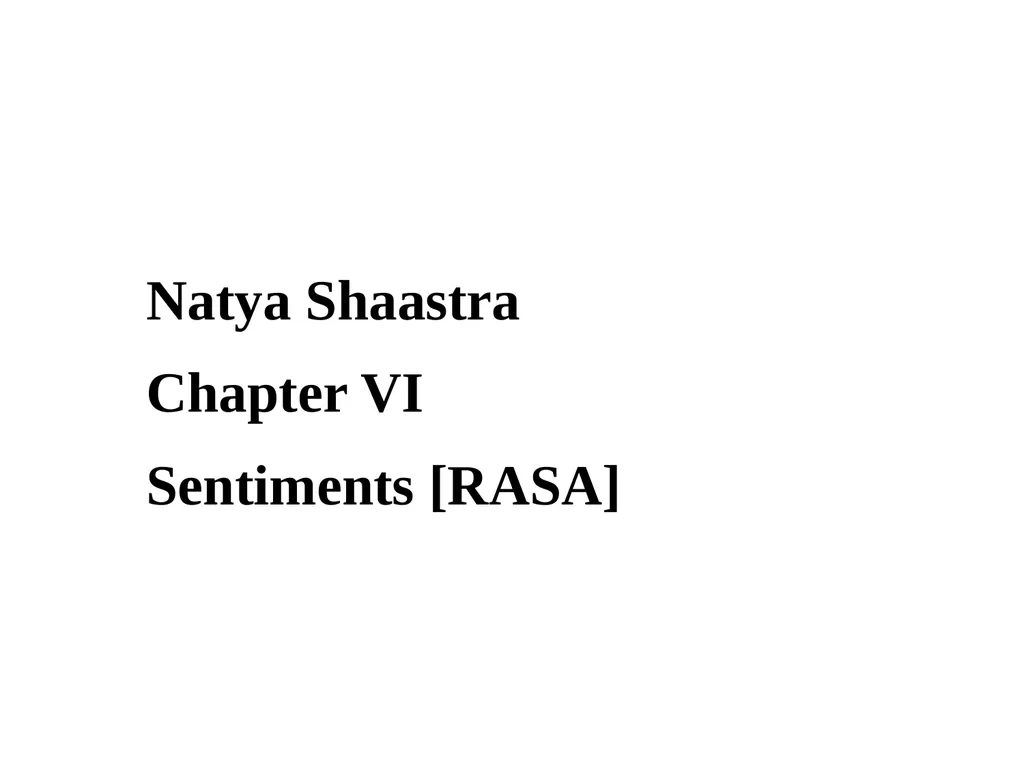 Natya Shaastra Chapter VI Sentiments [RASA] Theory - slide 1 of 18