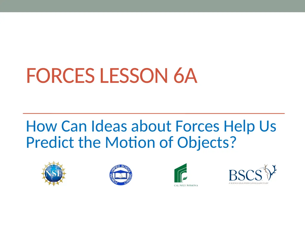 forces Lesson 6A How Can Ideas about Forces Help - slide 1 of 13