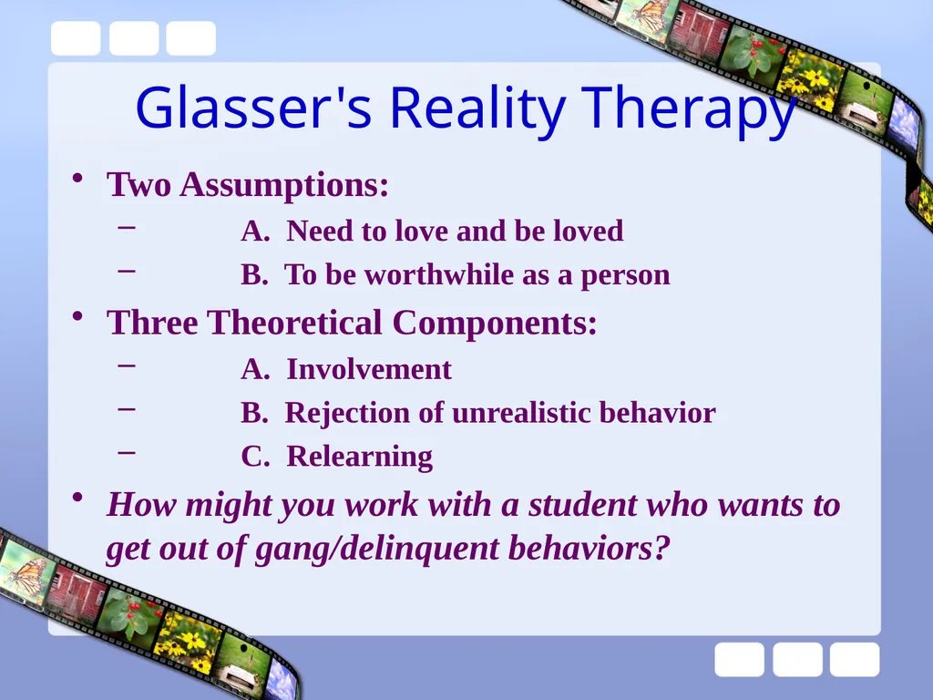 Reality Therapy in School 1 REALITY THERAPY CHOICE - slide 34 of 34