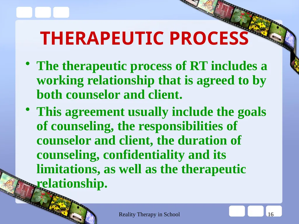 Reality Therapy in School 1 REALITY THERAPY CHOICE - slide 16 of 34