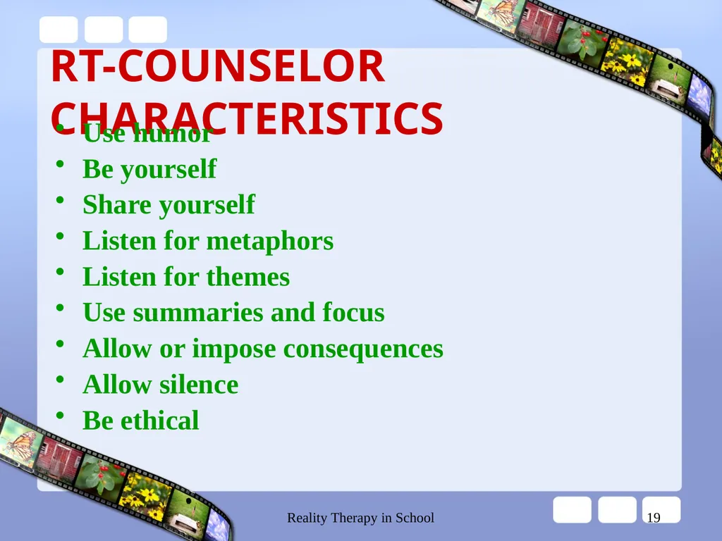 Reality Therapy in School 1 REALITY THERAPY CHOICE - slide 19 of 34