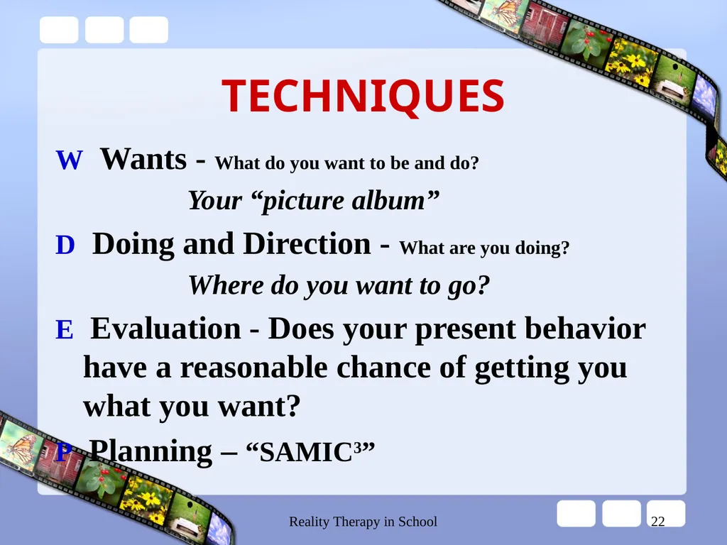 Reality Therapy in School 1 REALITY THERAPY CHOICE - slide 22 of 34