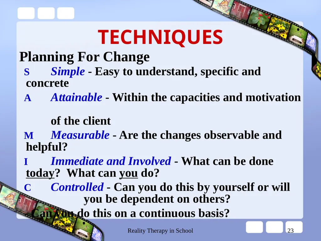 Reality Therapy in School 1 REALITY THERAPY CHOICE - slide 23 of 34