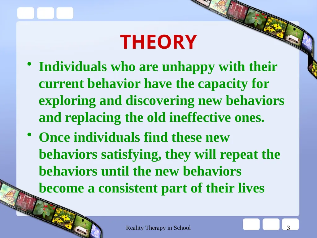 Reality Therapy in School 1 REALITY THERAPY CHOICE - slide 3 of 34