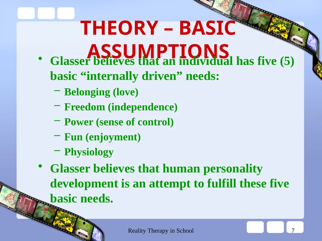 Reality Therapy in School 1 REALITY THERAPY CHOICE - slide 7 of 34