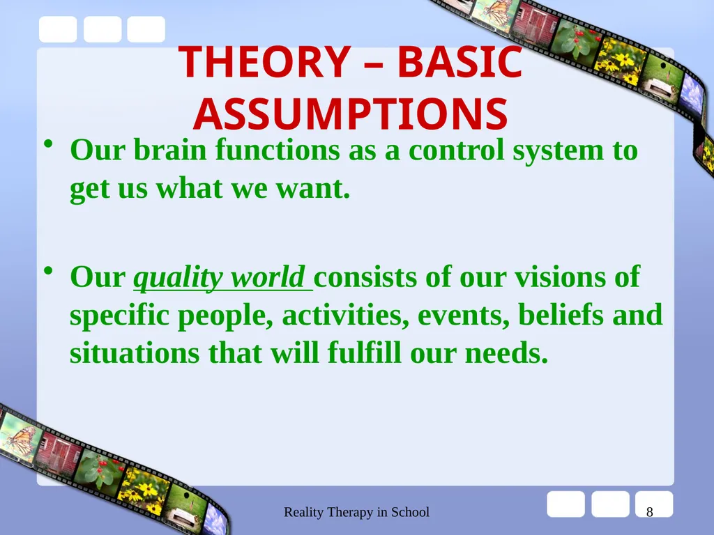 Reality Therapy in School 1 REALITY THERAPY CHOICE - slide 8 of 34