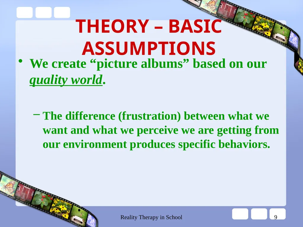Reality Therapy in School 1 REALITY THERAPY CHOICE - slide 9 of 34