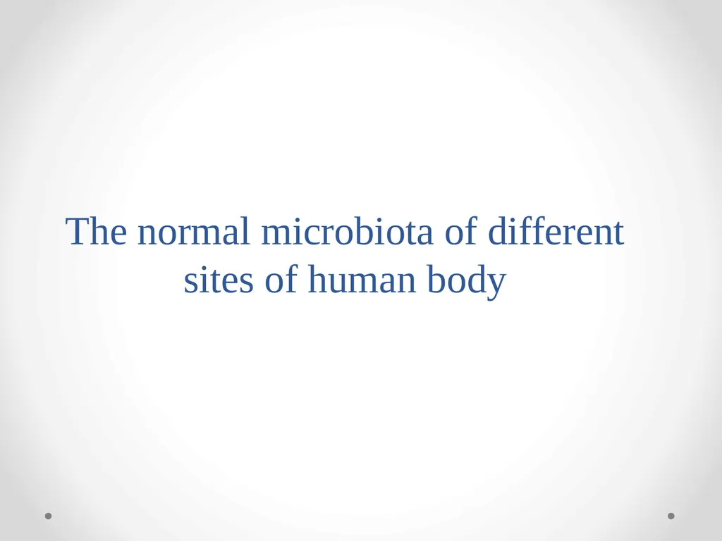 Normal Human Microbiota Dr. Ali Abdulwahid - slide 8 of 27
