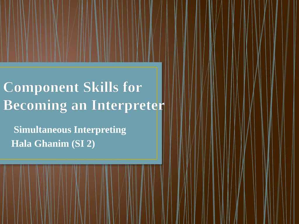 Component Skills for Becoming an Interpreter - slide 1 of 6
